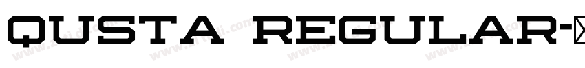 Qusta Regular字体转换 Qusta Regular字体转换